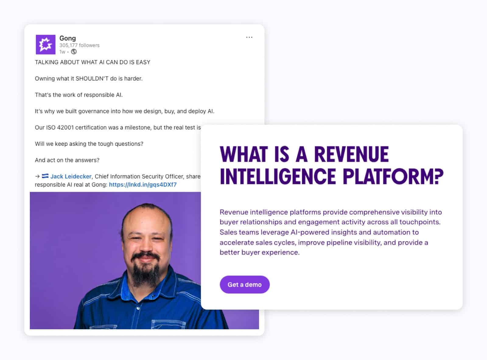 A composite image showing two marketing assets from Gong. On the left, a LinkedIn post features a short text about responsible AI and governance, ending with a link to an article and a portrait of Jack Leidecker, Chief Information Security Officer. On the right, a landing page section with the headline “What is a Revenue Intelligence Platform?” explains how revenue intelligence provides visibility into buyer engagement and helps sales teams with AI-powered insights. A purple “Get a demo” button appears below the text.
